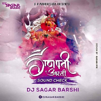 GANPATI AARTI (SOUND CHECK) - DJ SAGAR BARSHI